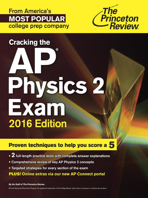 Title details for Cracking the AP Physics 2 Exam, 2016 Edition by Princeton Review - Available